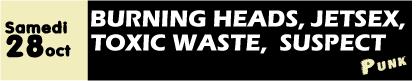 Burning Heads+ Jetsex+ Toxic Waste+ Suspect Device